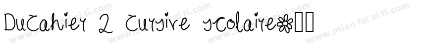 DuCahier 2 Cursive scolaire字体转换